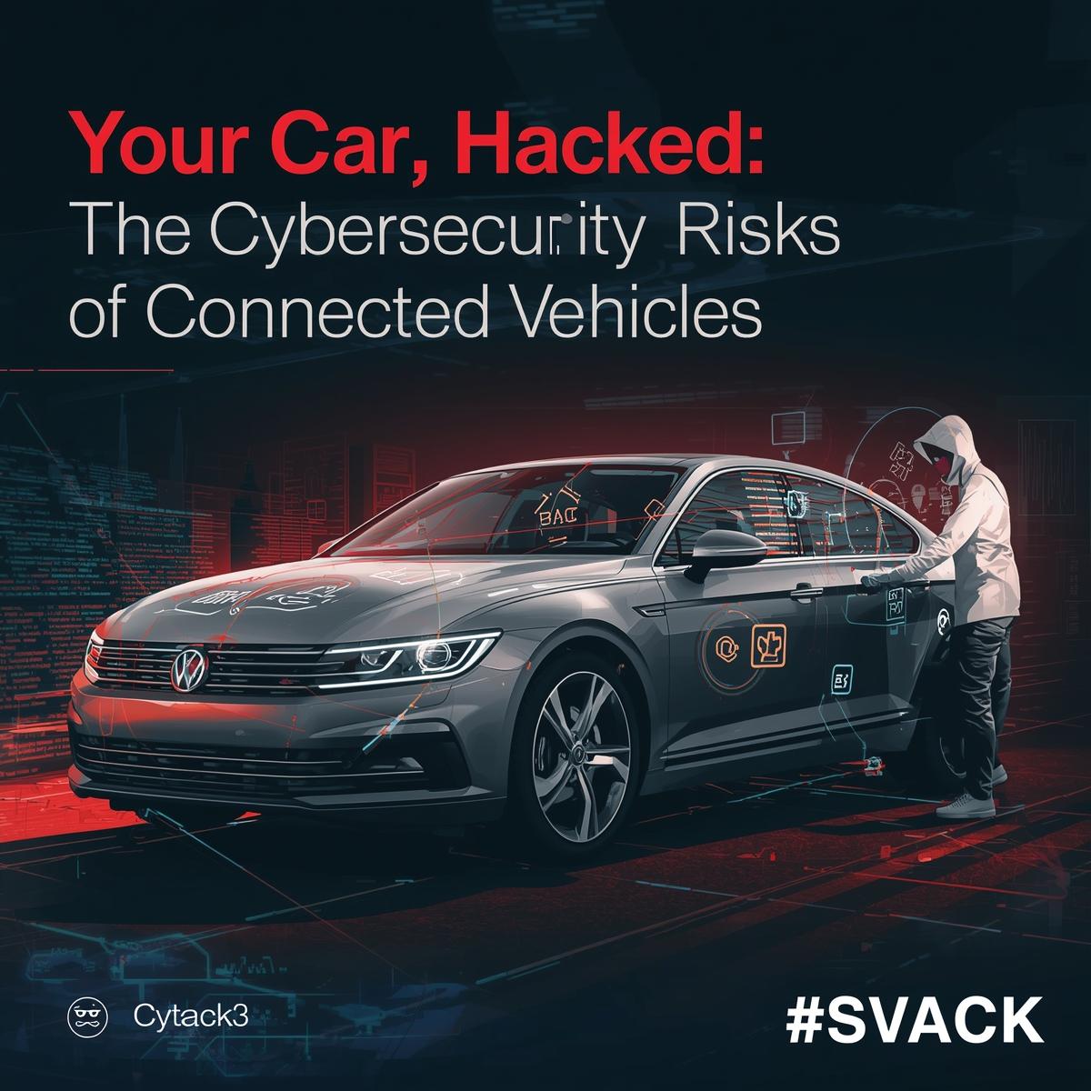 Your Car, Hacked: The Cybersecurity Risks of Connected Vehicles
